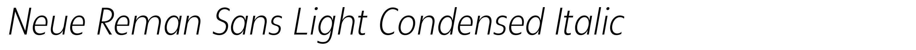 Neue Reman Sans Light Condensed Italic